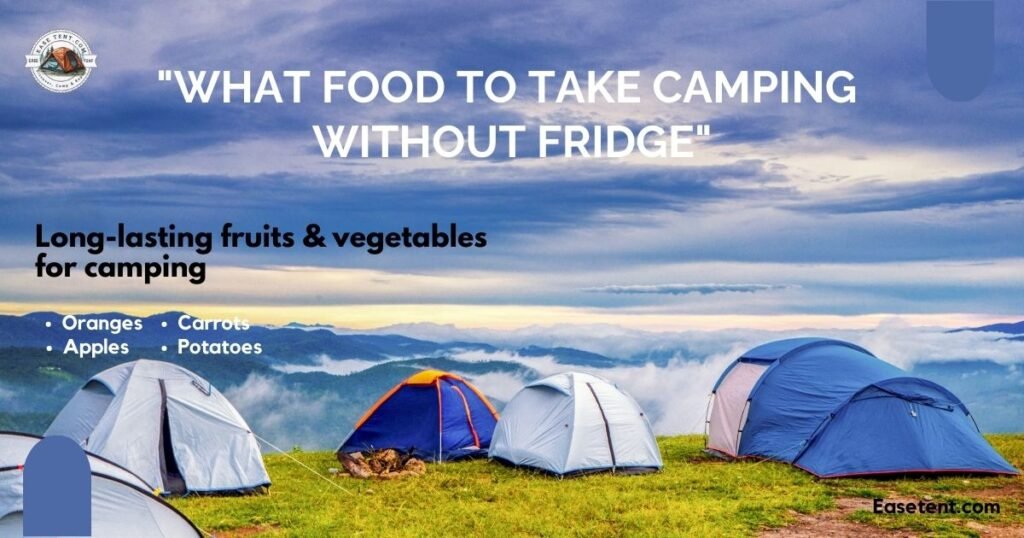 Long lasting fruits and vegetables for camping