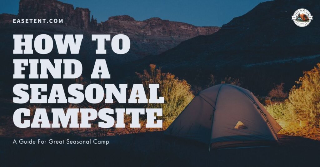 how to find a seasonal campsite