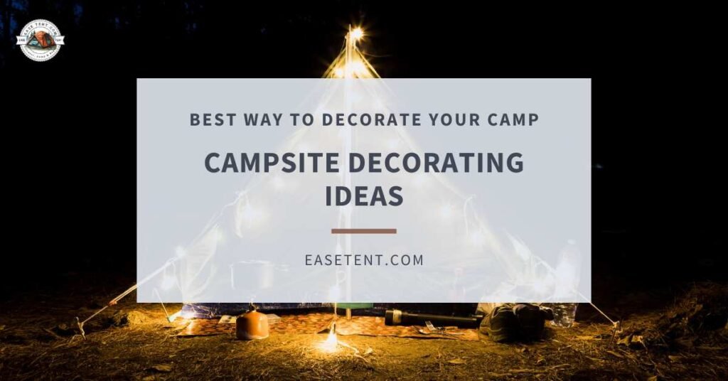 Campsite decorating ideas