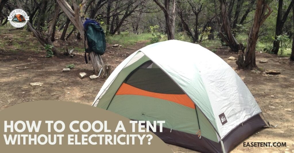 How to cool a tent without electricity?