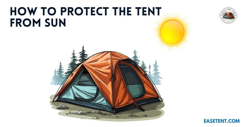 How i will protect my tent from sun