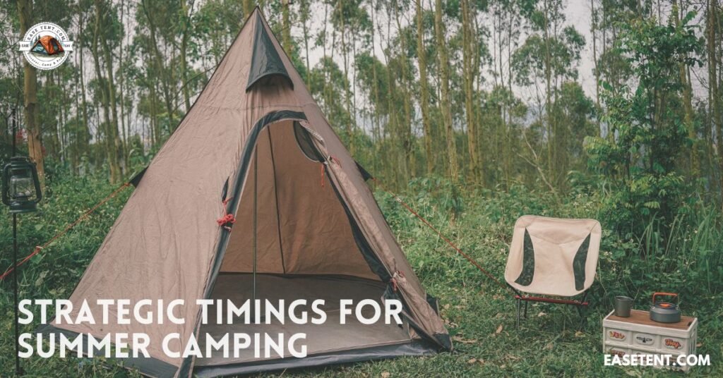 Strategic timings for summer camping 