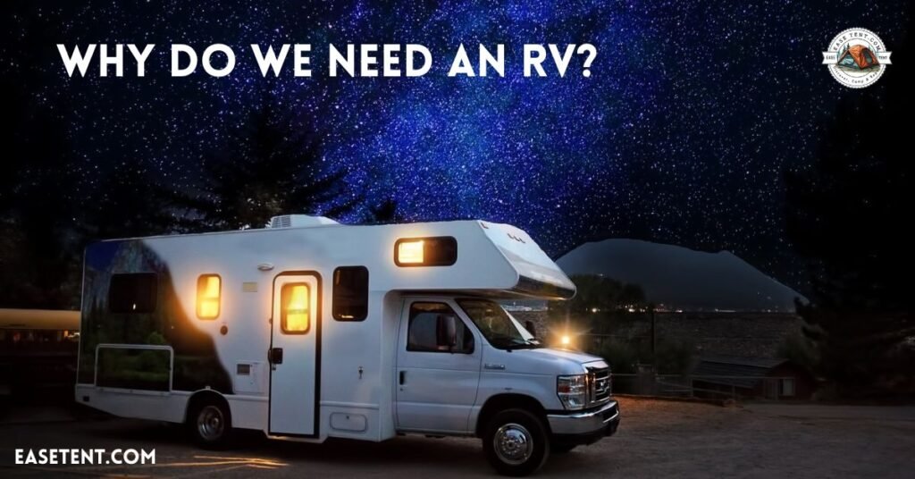 Why do we need an RV?