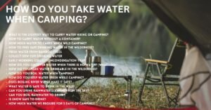 A complete guidance on water during camping