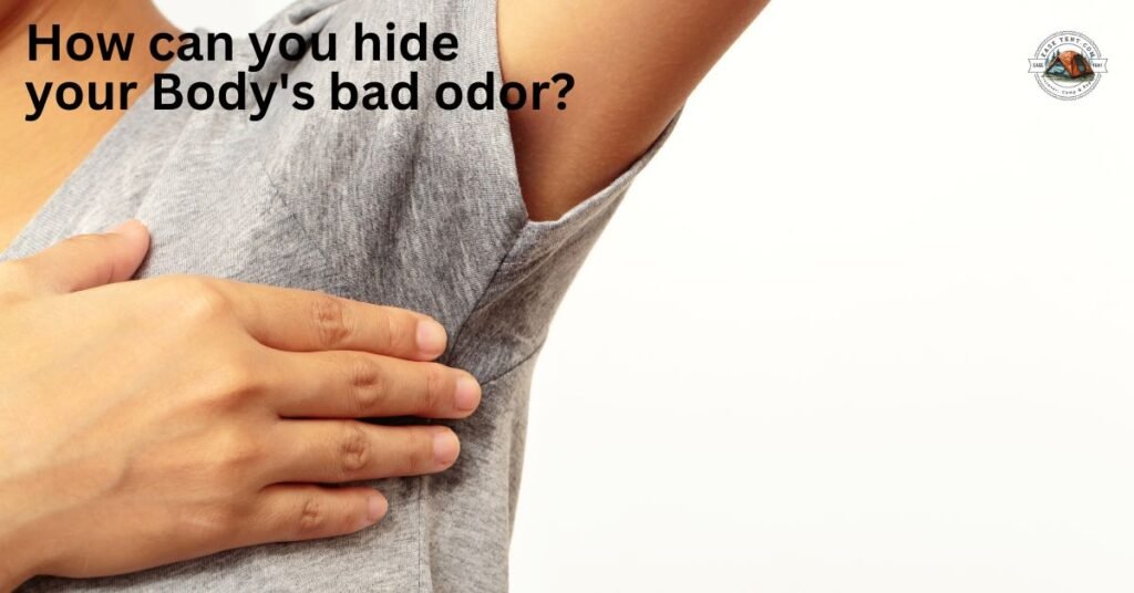 how can you hide your body's odor?