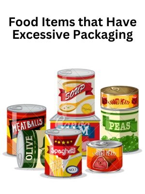 food items that have excessive packaging