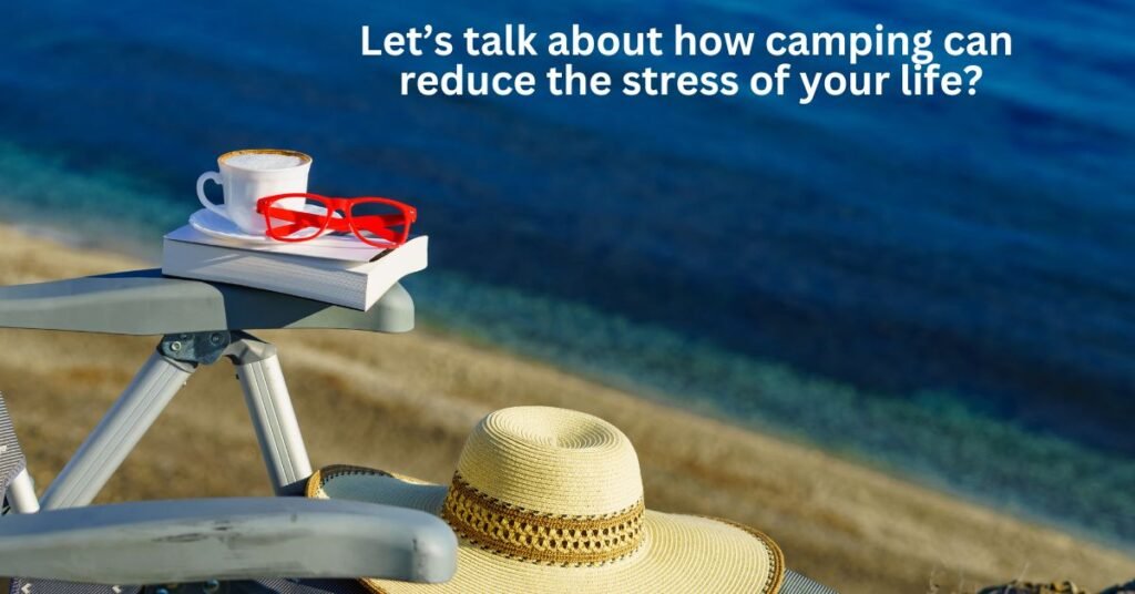 How camping reduce your mental sickness